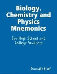 Biology Chemistry And Physics Mnemonics For High School And College Students Physics Physics Colleg High School Science Teaching Chemistry Biology Classroom
