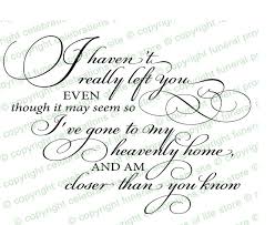 Funeral Poems I Haven T Left You Funeral Poem 2 Funeral Quotes Funeral Poems Memories Quotes