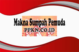 Makna Sumpah Pemuda Pengertian Sejarah Isi Tujuan Tokoh Contoh