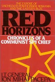Последние твиты от íon mihai pacepa🇧🇷🇺🇸🇮🇱 (@ipacepa). Red Horizons Chronicles Of A Communist Spy Chief By Ion Mihai Pacepa Collections Search United States Holocaust Memorial Museum
