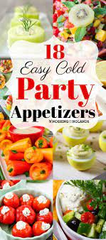 Similar cold appetizer recipe collections. 18 Easy Cold Party Appetizers For Any Season Great Make Ahead Recipes