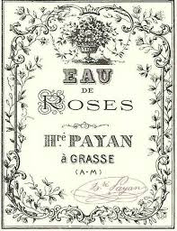 Eau De Roses Honore Payan A Grasse Antique Vintage French Apothecary Perfume Label Fren Les Transferts De Papier Cire Etiquette Vintage Transferts D Images