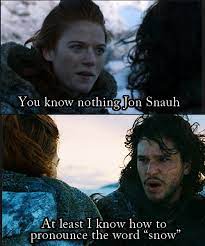 Jon Snow Has Had Enough You Know Nothing Jon Snow Jon Snow Jon Snow Funny Got Memes