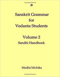 Sanskrit Grammar For Vedanta Student Volume 2 Sandhi