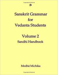 sanskrit grammar for vedanta student volume 2 sandhi