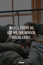 Nichts Riecht So Gut Wie Der Mensch Den Du Liebst Den Der Du Gut Liebst Mensch Nichts Riecht Thoughts Wie Grossartige Zitate Spruche Weisheiten