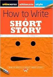 How To Write A Short Story By Sparknotes