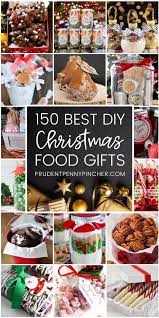 150 Best Food Diy Christmas Gifts Christmas Food Gifts Christmas Diy Food Homemade Food Gifts