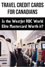 Check spelling or type a new query. Is The Westjet Mastercard Rbc World Elite Worth It Full Review After 6 Years Travel Credit Cards Travel Rewards Travel Benefits