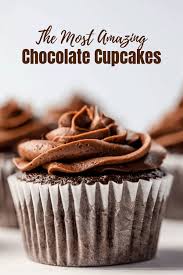 The Most Amazing Chocolate Cupcake Recipe Recipe Cupcake Recipes Chocolate Best Chocolate Cupcakes Homemade Chocolate Cupcakes