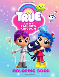 This article or section is in need of expansion. True And The Rainbow Kingdom Coloring Book For Kids And Adults Activity Book Great Starter Book For Children Coloring Book For Adults Relaxation And For Kids Ages 4 12 Buy Online In Bahamas