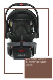 Graco Snugride Snuglock 35 Dlx Infant Car Seat Baby Car Seat Binx In 2020 Baby Car Seats Baby Seat Car Seats