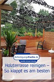 Holzterrasse Reinigen So Klappt Es Am Besten Befestigungsfuchs Holzterrasse Terrasse Reinigen Terrasse