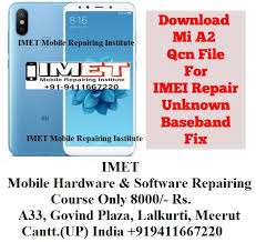 The usb driver for xiaomi mi a2 lite is an essential component. Xiaomi Mi A2 Qcn File For Imei Repair Unknown Baseband Fix Imet Mobile Repairing Institute Imet Mobile Repairing Course