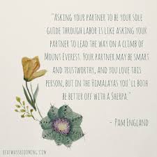 Kaitlin Coghill Doula Ventura Santa Barbara Thousand Oaks Pam England Birthing From Within Ancient Map Doula Quotes Doula Birth Quotes