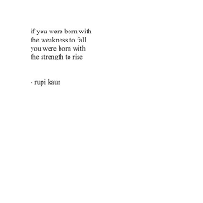Rupi Kaur Inspiring Quotes Popsugar Smart Living Hope is something that we have all probably used for inspirational thinking and that inspiration has lead to hope isn't about wishing for things to happen; rupi kaur inspiring quotes popsugar