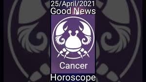 See also cancer daily horoscope and cancer monthly horoscope. Today Cancer Horoscope 25 April 2021 Youtube