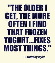 Frozen yogurt synonyms, frozen yogurt pronunciation, frozen yogurt translation, english dictionary definition of frozen yogurt. 26 Froyo Quotes Ideas Froyo Quotes Tcby