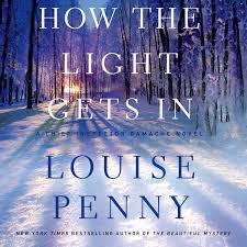 How The Light Gets In Audiobook By Louise Penny 9781427233028 Rakuten Kobo United States