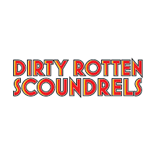 Dirty Rotten Scoundrels - ProductionPro