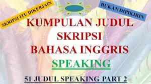 Maybe you would like to learn more about one of these? 75 Judul Skripsi Bahasa Inggris Speaking New Version Judul Referensi Proposal Dan Skripsi Bahasa Inggris Terbaru Lampiran Appendices