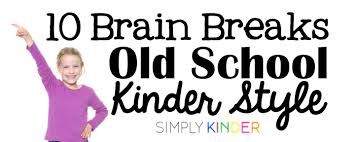 See more ideas about kindergarten activities, kindergarten, activities. Brain Breaks Old School Kindergarten Style Simply Kinder