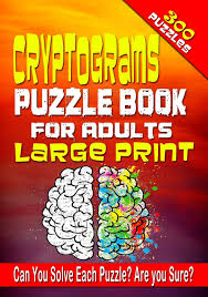Maybe you're a homeschool parent or you're just looking for a way to supple. Cryptograms Puzzle Book For Adults Large Print 300 Cryptogram Puzzles To Improve And Exercise Your Brain Word Puzzle Book For Adults Volume 1 Thorson Jenifer 9781717330758 Amazon Com Books