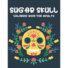 Color this scary skull, surrounded by pumpkins, with in background : Buy Sugar Skull Coloring Book For Adults Stress And Tension Relief Coloring Pages Sugar Skulls In Intricate Designs To Color Paperback September 9 2020 Online In Turkey B08hrt9vcp
