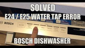 Bosch dishwasher manual silence plus 44 dba codes for anime. Solved Bosch Dishwasher E24 E25 Water Tap Error Youtube