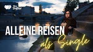 Alleine verreisen? Als Single Urlaub machen mit Mehrwert | Nina Deissler