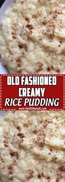 Old Fashioned Creamy Rice Pudding Creamy Rice Creamy Rice Pudding Rice Pudding Recipe Easy