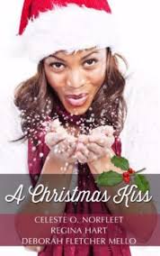 Christmas Kiss by Regina Hart, Fletcher Deborah Mello and Celeste O.  Norfleet (2016, Hardcover) for sale online
