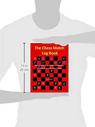 The Chess Match Log Book: Record Moves, Write Analysis, And Draw Key  Positions For Up To 50 Games Of Chess: McMullen, Chris: 9781440406256:  Amazon.com: Books