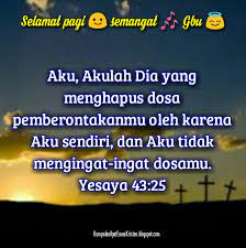 Maybe you would like to learn more about one of these? Kumpulan Ayat Emas Kristen Gambar Selamat Pagi Ayat Alkitab Pengampunan Dosa