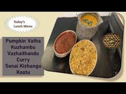 Daily Lunch Ideas Banana Stem Curry Pumpkin Vatha Kuzhambu Senai Kizhangu Kootu Youtube In 2020 Curry Pumpkin Lunch