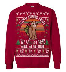 Check spelling or type a new query. Sloth Hiking Team Ugly Christmas Sweater The Wholesale T Shirts Co
