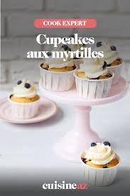 Cupcakes Aux Myrtilles Recette En 2020 Recette Cook Expert Recette Petits Gateaux Aux Myrtilles