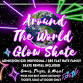 Around The World Glow Skate event image