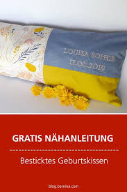 Geburtskissen Eine Schone Erinnerung Selbst Gemacht Bernina Blog Kissen Zur Geburt Nahen Baby Geschenk Nahanleitung