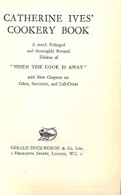 Catherine Ives' Cookery Book by IVES, Catherine: Very Good Hardcover (1951)  2nd Edition