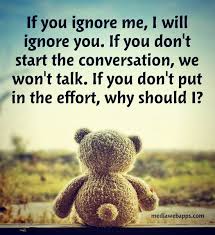 Maybe you would like to learn more about one of these? Dont Ignore Me Quotes Quotesgram