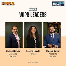 Celebrating Excellence: Ranjan Narula, Rachna Bakhru, and Daleep Kumar  Featured in WIPR Leaders Directory 2023
