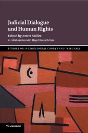 Drafting committee was set up on august 29, 1947. Judicial Dialogue In Domestic Courts Part I Judicial Dialogue And Human Rights
