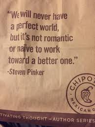 Enjoy the best steven pinker quotes and picture quotes! Chipotle Bag Quotes Famous Atheist Steven Pinker Atheism