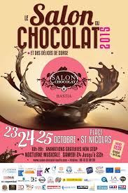 Prochain Salon Du Chocolat De Bastia Des Entrees Gratuites A Gagner