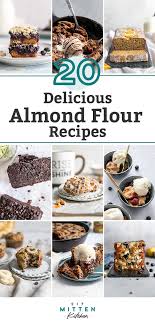 Maybe you would like to learn more about one of these? 20 Delicious Paleo Friendly Almond Flour Recipes Fit Mitten Kitchen
