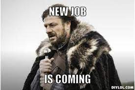 20 Awesome New Job Memes That Ll Make You Feel Proud Word Porn Quotes Love Quotes Life Quotes Inspirational Quotes