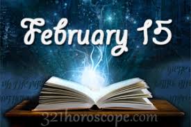 When this happens, they may come across as chaotic or irresponsible rebels without a cause. February 15 Birthday Horoscope Zodiac Sign For February 15th