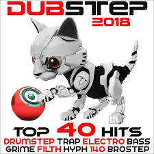 Dubstep 2018 Top 40 Hits Best Of Drumstep Trap Electro