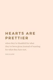 Capture your feelings in words with a quote image that says it all. Hearts Are Prettier Inspiring Words Words Quotes Happy Words Inspirational Words